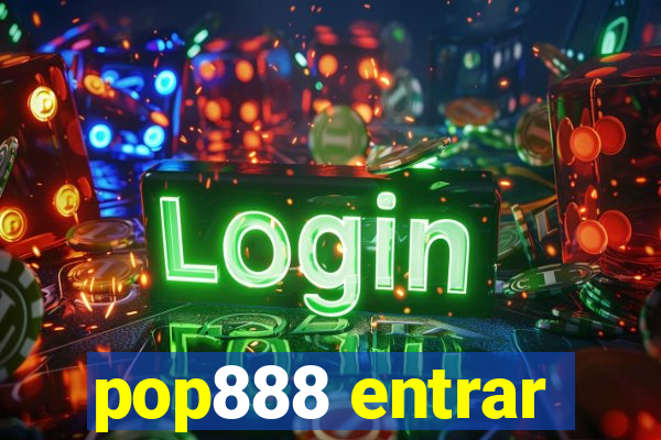 pop888 entrar